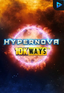 Bocoran RTP Slot Hypernova 10K Ways di 999hoki