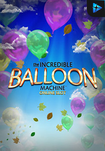 Bocoran RTP Slot Incredible-Balloon-Machine-foto di 999hoki