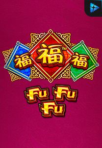 Bocoran RTP Slot Fu Fu Fu di 999hoki