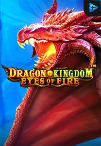 Bocoran RTP Slot Dragon Kingdom  Eyes of Fire di 999hoki